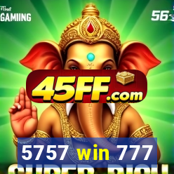 5757 win 777